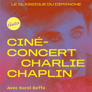 Ciné-concert Charlie Chaplin La Seine Musicale 2027