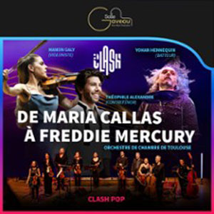 Clash Pop - De Maria Callas à Freddie Mercury Salle Gaveau Paris 2027