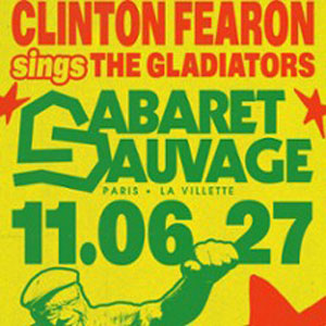 Clinton Fearon sings The Gladiators Cabaret Sauvage Paris 2027