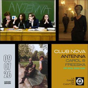 Club Nova + Antenna Concert La Dame de Canton Paris 2026