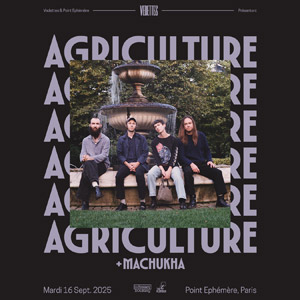 Concert Agriculture + Machukha à Paris - Point Ephemere le 16 septembre 2025