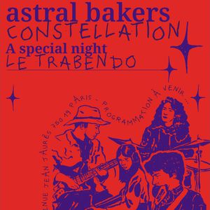 Concert Astral Bakers Le Trabendo Paris 2026