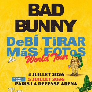 Concert Bad Bunny à Paris La Défense Arena le 5 juillet 2026