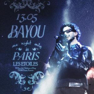 Concert Bayou à Paris - Les Etoiles le 13 mai 2025
