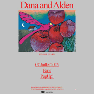Concert Dana and Alden à Paris - Pop Up!, le 07 juillet 2025