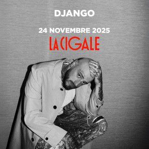 Concert Django à Paris - La Cigale le 24 novembre 2025