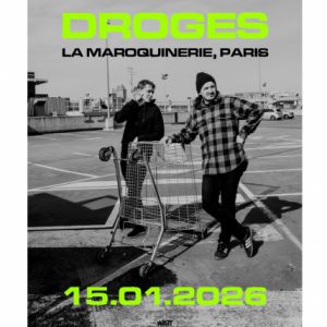 Concert Droges à Paris - La Maroquinerie, le 15 janvier 2026