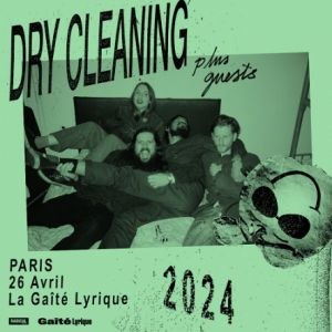 Concert Dry Cleaning + Support à Paris La Gaite Lyrique