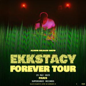 Concert Ekkstacy à Paris - Supersonic Records le 25 mai 2025