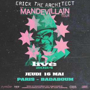 Concert Erick The Architect  à Paris 2024 - Badaboum