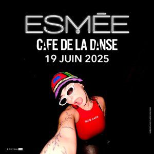 Concert Esmée à Paris - Café de la Danse, le 19 juin 2025