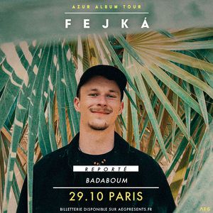 Concert Fejká à Paris - Badaboum, le 29 octobre 2025