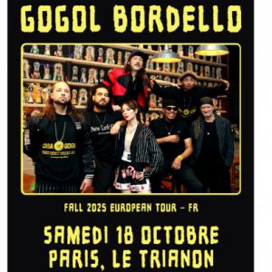 Concert Gogol Bordello à Paris - Le Trianon, le 18 octobre 2025