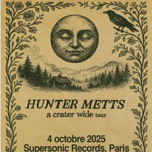 Concert Hunter Metts à Paris - Supersonic Records le 4 octobre 2025