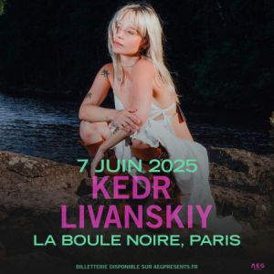 Concert Kedr Livanskiy à Paris - La Boule Noire, le 07 juin 2025