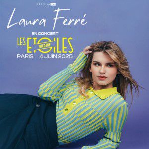 Concert Laura Ferre à Paris - Les Etoiles le 4 juin 2025