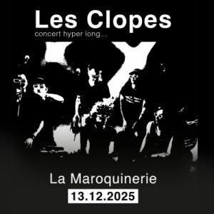 Concert Les Clopes à Paris - La Maroquinerie le 13 décembre 2025