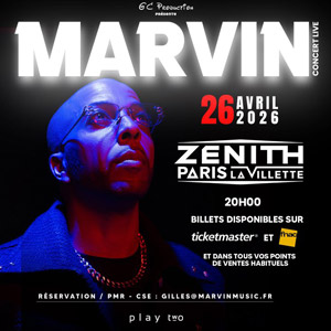 Concert Marvin à Paris - Zénith Paris - La Villette le 26 avril 2026