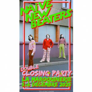 Concert Naive New Beaters à Paris - La Maroquinerie, 5 et 6 décembre 2025