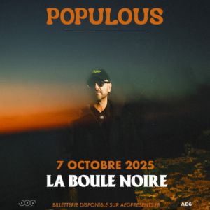 Concert Populous à Paris - La Boule Noire le 07 octobre 2025