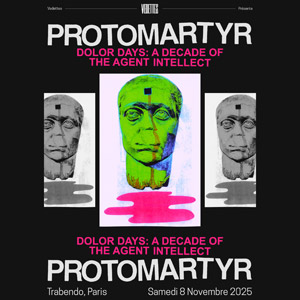 Concert Protomartyr à Paris - Le Trabendo le 8 novembre 2025