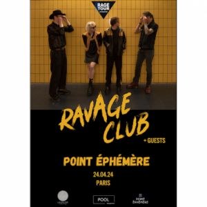 Ravage Club à Paris Point Ephemere mercredi 24 avril 2024