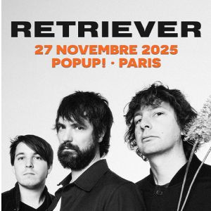 Concert Retriever à Paris - Pop Up! le 27 novembre 2025
