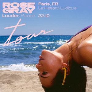 Concert Rose Gray à Paris - Le Hasard Ludique le 22 octobre 2025
