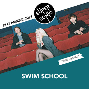 Concert Swim School à Paris - Supersonic le 28 novembre 2025