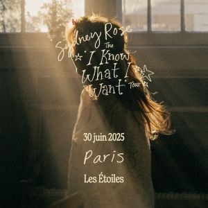 Concert Sydney Rose à Paris - Les Etoiles, le 30 juin 2025