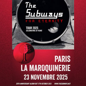Concert The Subways à Paris - La Maroquinerie, le 23 novembre 2025