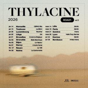 Concert Thylacine à Paris - Zénith Paris - La Villette le 19 mars 2026