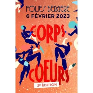 Corps à Coeurs Folies Bergère - Paris lundi 6 février 2023