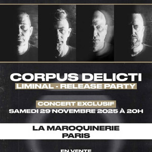 Corpus Delicti en concert La Maroquinerie en novembre 2025