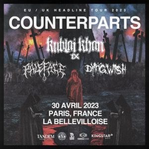 Counterparts + Kublai Khan Tx + Paleface + Dying Wish La Bellevilloise - Paris dimanche 30 avril 2023