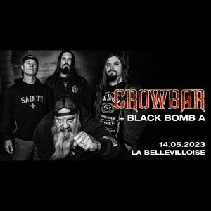 Crowbar + Black Bomb A La Bellevilloise - Paris dimanche 14 mai 2023