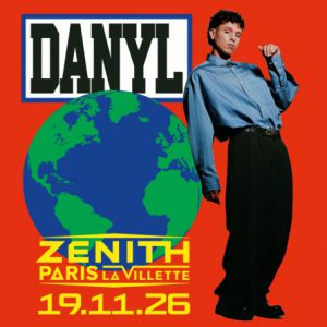 Danyl en concert Zénith Paris - La Villette en novembre 2026