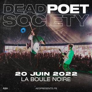 Dead Poet Society en concert à La Boule Noire en 2022
