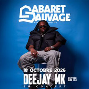 Deejay MK Concert Cabaret Sauvage Paris 2026