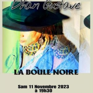 Dhan Gustave La Boule Noire - Paris samedi 11 novembre 2023