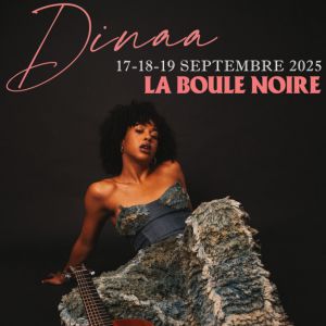 Dinaa à Paris - La Boule Noire en septembre 2025