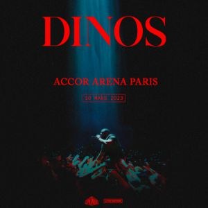 Dinos Accor Arena - Paris vendredi 10 mars 2023