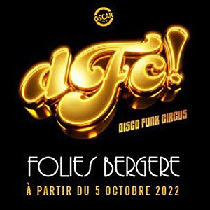 Billets Disco Funk Circus Folies Bergère - Paris du 05 oct. au 06 nov. 2022