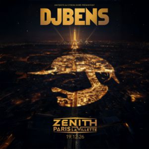 Dj Bens en concert Zénith Paris - La Villette en décembre 2026
