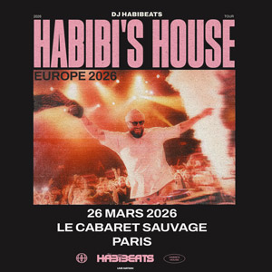 Dj Habibeats en concert Cabaret Sauvage le 26 mars 2026