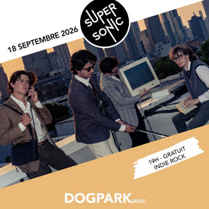 Dogpark Concert Supersonic Paris 2026