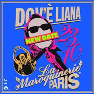 Dov'è Liana Concert La Maroquinerie Paris 2026