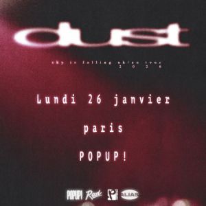 Dust en concert Pop Up! le 26 janvier 2026