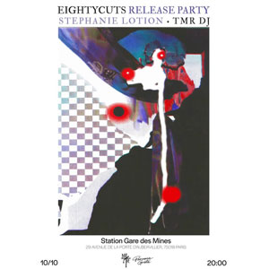 Eightycuts + Stéphanie Lotion à Paris : concert, date et billets