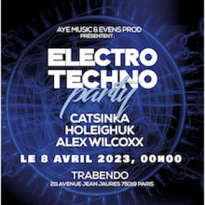 Electro Techno Party : Catsinka + Alex Wilcox + Høleigh